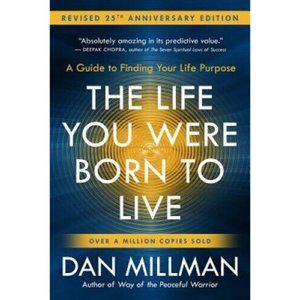 The Life You Were Born to Live by Dan Millman (2018 Paperback)